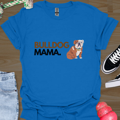 Bulldog Mama - V2 - Bold Graphic T-Shirt